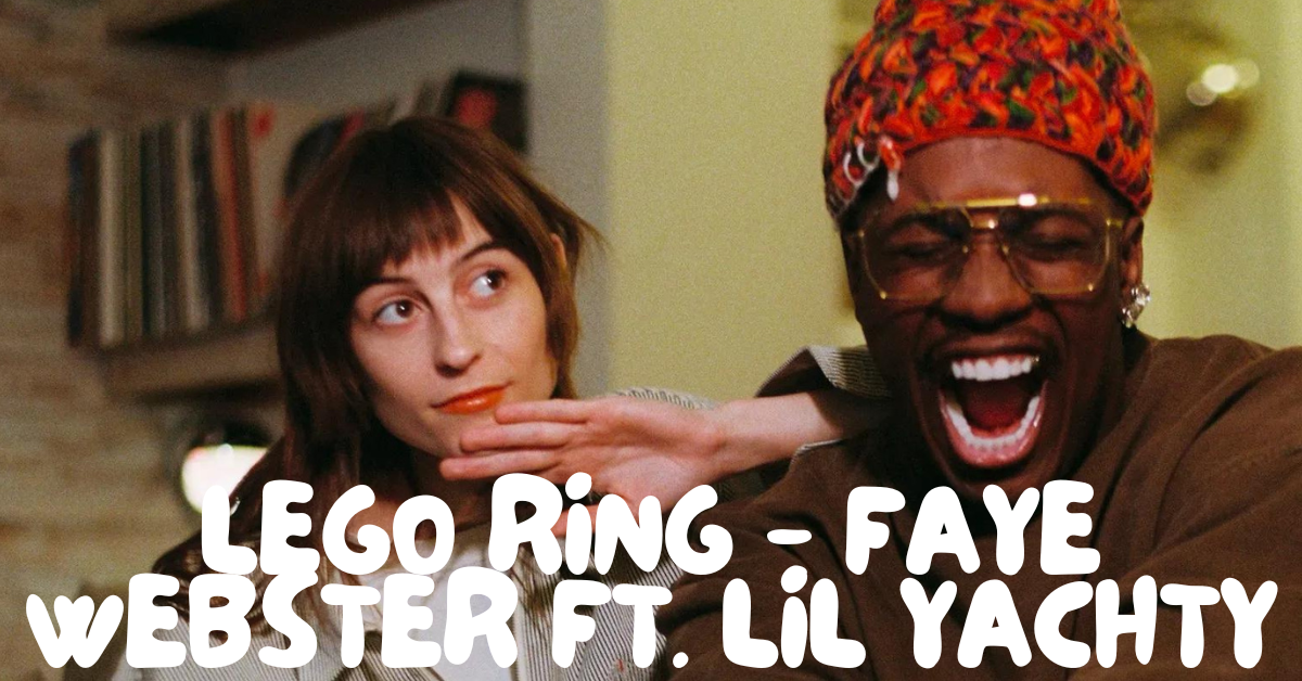 Faye Webster and Lil Yachty Join Forces for the Playful “Lego Ring”