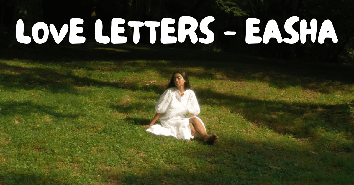its officially love season with Easha’s new ep “love letters”