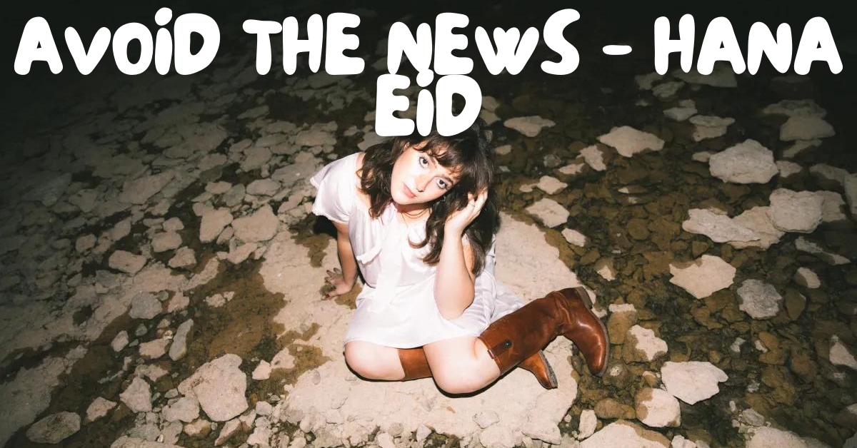 avoid the news — Hana Eid