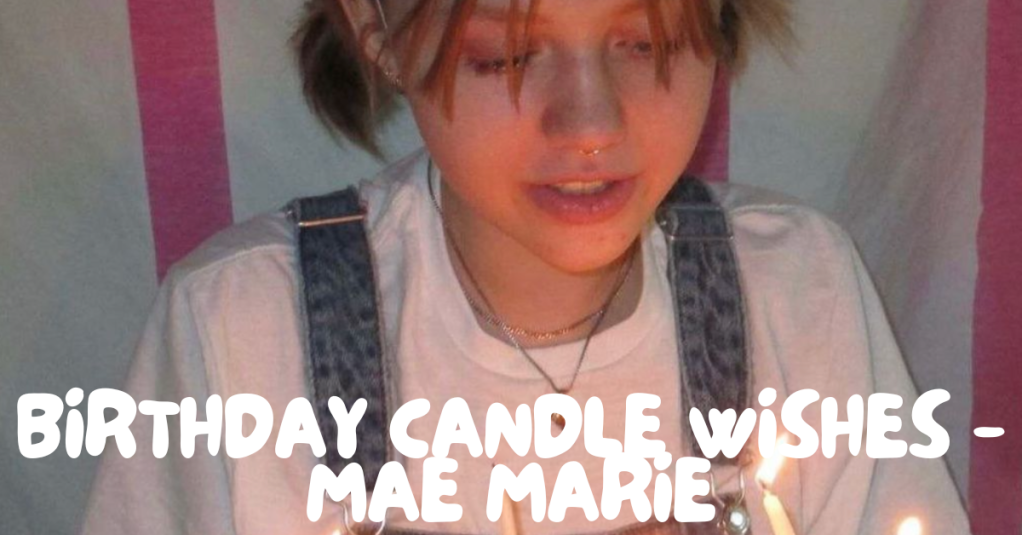 The Melancholy of Celebration: A Review of Mae Marie’s “Birthday Candle Wishes”