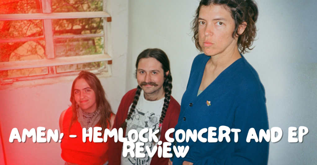 amen! – hemlock concert and EP review