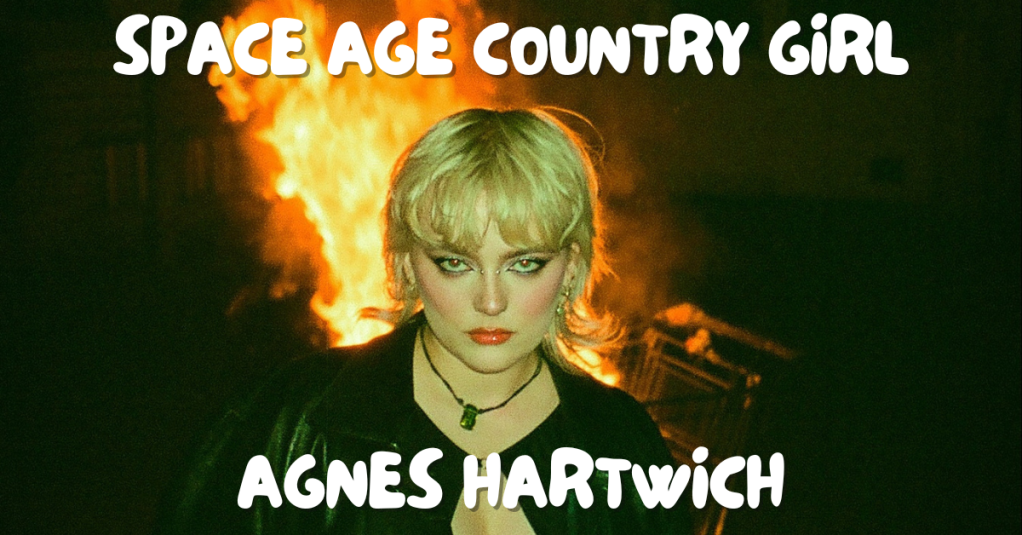 SPACE AGE COUNTRY GIRL – Agnes Hartwich