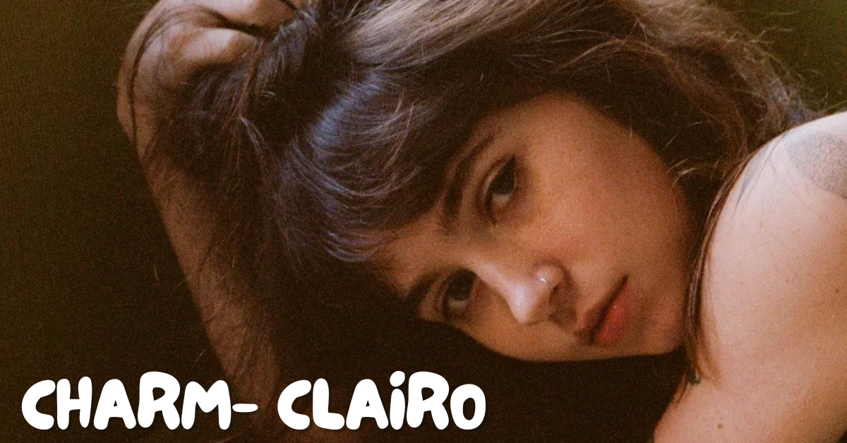 To Charm or To Be Charmed? Review of Clairo's Charm – daybreak