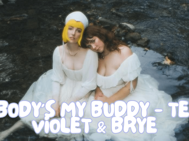 Brye and Tessa Violet Remind Us That Our Bodies Are Our&nbsp;Friends