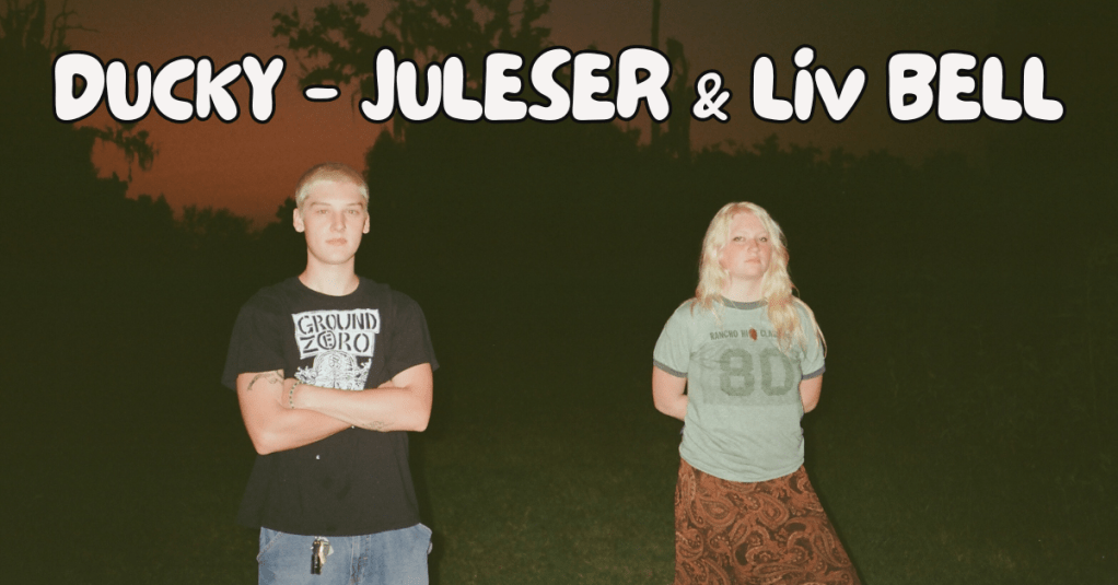 Ducky – Juleser & Liv&nbsp;Bell