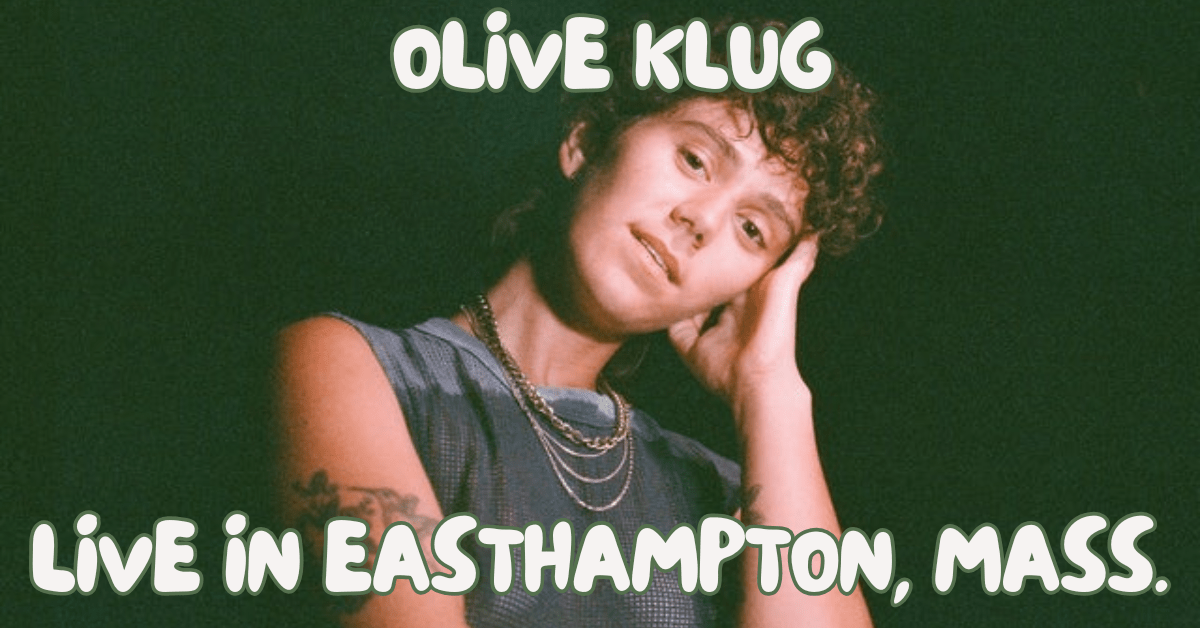 Olive Klug in Easthampton,&nbsp;Massachusetts