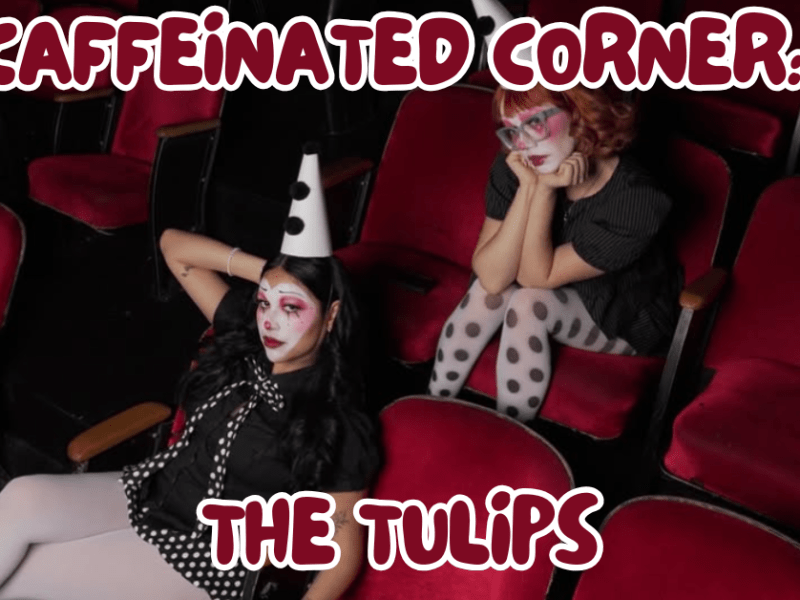 caffeinated corner with the&nbsp;tulips